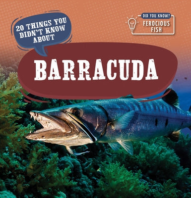 20 Things You Didn't Know about Barracuda by Clasky, Leonard