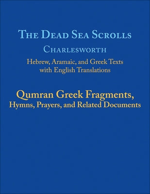 The Dead Sea Scrolls by Charlesworth, James H.