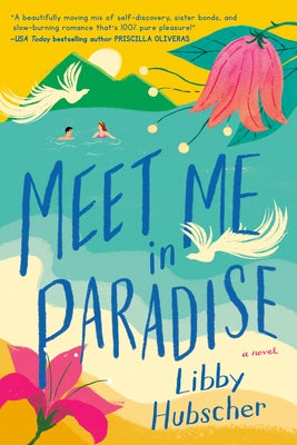 Meet Me in Paradise by Hubscher, Libby