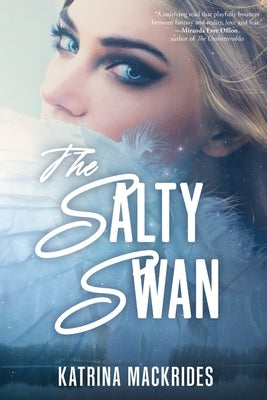 The Salty Swan by Mackrides, Katrina