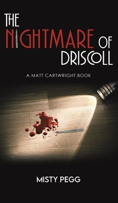 The Nightmare of Driscoll by Pegg, Misty