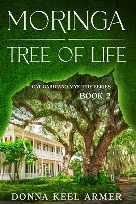 Moringa - Tree of Life by Armer, Donna Keel
