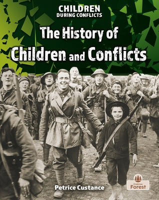 The History of Children and Conflicts by Custance, Petrice