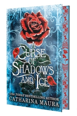 A Curse of Shadows and Ice (Deluxe Limited Edition) by Maura, Catharina