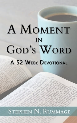 A Moment in God's Word by Rummage, Stephen N.