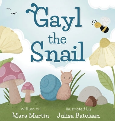 Gayl the Snail by Martin, Mara