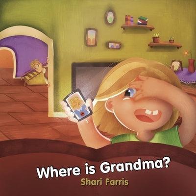 Where Is Grandma? by Farris, Shari