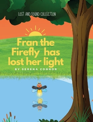 Fran the Firefly has lost her light by Connor, Serena