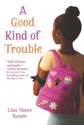A Good Kind of Trouble by Ram&#195;&#169;e, Lisa Moore