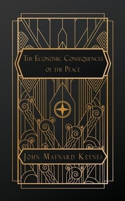 The Economic Consequences of the Peace by Keynes, John Maynard