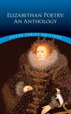 Elizabethan Poetry: An Anthology by Blaisdell, Bob