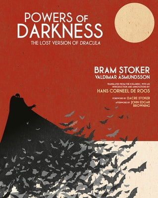Powers of Darkness: The Lost Version of Dracula by Roos, Hans De