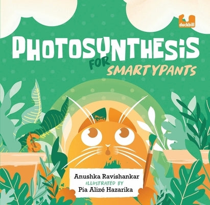 Photosynthesis for Smartypants by Ravishankar, Anushka