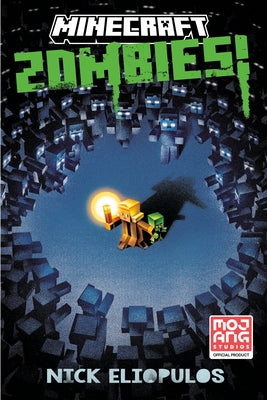 Minecraft: Zombies!: An Official Minecraft Novel by Eliopulos, Nick