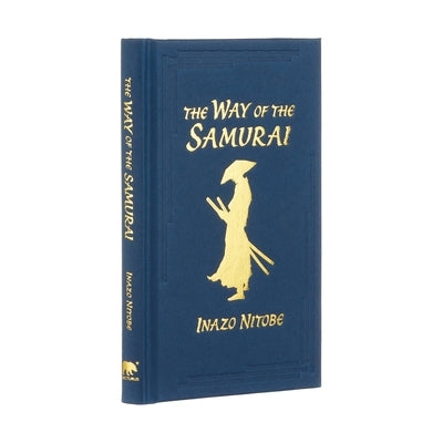 The Way of the Samurai: Gilded Pocket Edition by Nitobe, Inazo