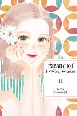 Tsubaki-Chou Lonely Planet, Vol. 11 by Yamamori, Mika