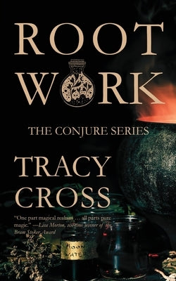 Rootwork by Cross, Tracy