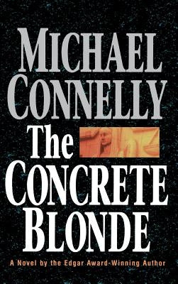 The Concrete Blonde by Connelly, Michael