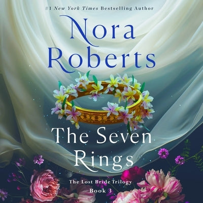 The Seven Rings: The Lost Bride Trilogy, Book 3 by Roberts, Nora