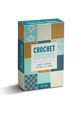 Crochet Stitches Card Deck: Learn to Crochet Texture in 52 Cards by Crick, Esme