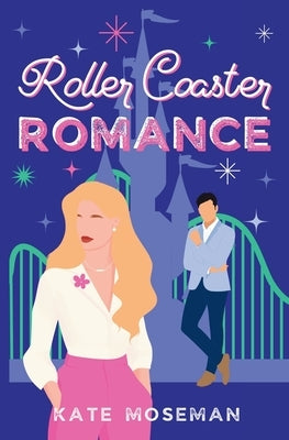 Roller Coaster Romance by Moseman, Kate