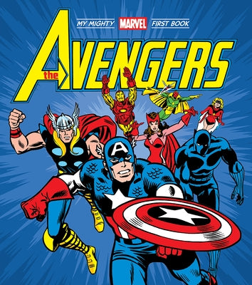 The Avengers: My Mighty Marvel First Book by Marvel Entertainment, Marvel