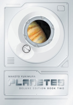 Planetes Deluxe Edition Book 2 by Yukimura, Makoto