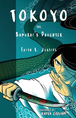 Tokoyo, The Samurai's Daughter by Justice, Faith L.