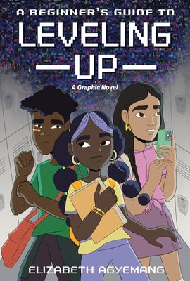 A Beginner's Guide to Leveling Up: A Graphic Novel by Agyemang, Elizabeth