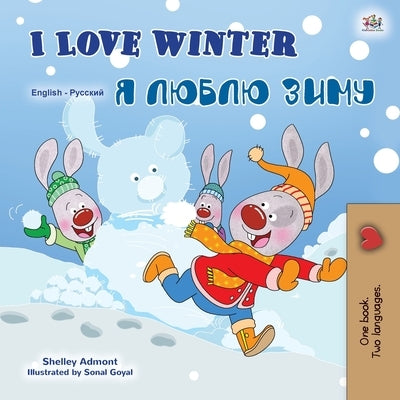 I Love Winter (English Russian Bilingual Book for Kids) by Admont, Shelley