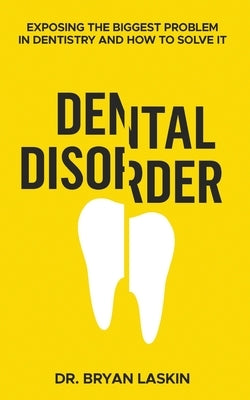 Dental Disorder by Laskin, Bryan