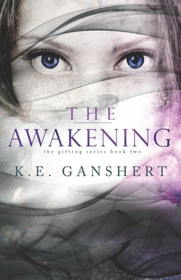 The Awakening by Ganshert, K. E.