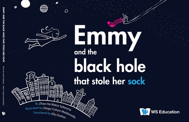 Emmy and the Black Hole That Stole Her Sock by Sybesma, Zhao-He Watse