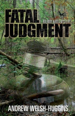 Fatal Judgment: An Andy Hayes Mystery by Welsh-Huggins, Andrew