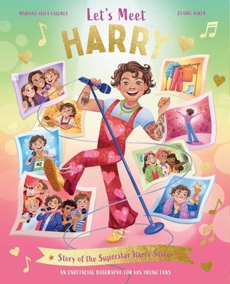 Let's Meet Harry: Story of the Superstar Harry Styles by Baker, Claire
