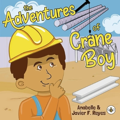 The Adventures of Crane Boy by Reyes, Anabelle