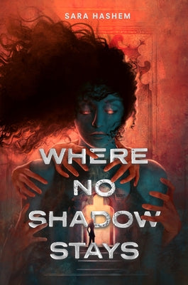 Where No Shadow Stays by Hashem, Sara