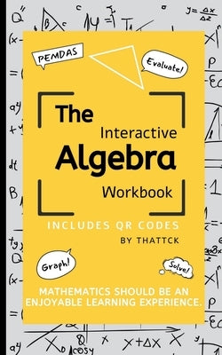 The Interactive Algebra Workbook by Witchard, Julia
