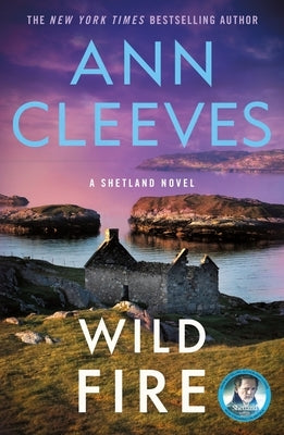 Wild Fire: A Shetland Island Mystery by Cleeves, Ann
