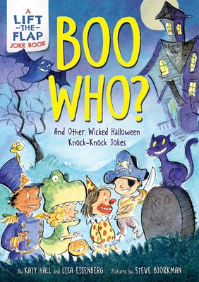 Boo Who?: And Other Wicked Halloween Knock-Knock Jokes by Hall, Katy