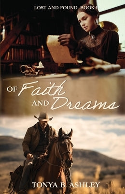 Of Faith and Dreams by Ashley, Tonya B.