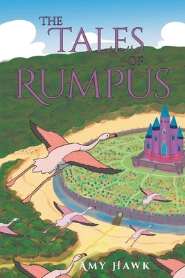 The Tales of Rumpus by Hawk, Amy