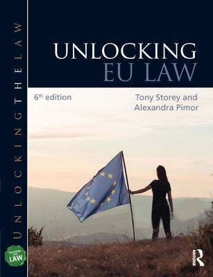 Unlocking EU Law by Storey, Tony