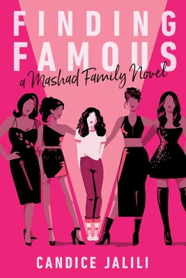 Finding Famous: A Mashad Family Novel by Jalili, Candice