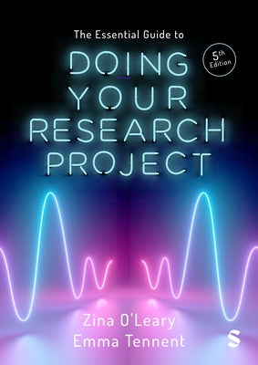 The Essential Guide to Doing Your Research Project by O&#8242;leary, Zina