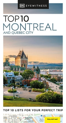 Top 10 Montreal and Quebec City by Dk Travel