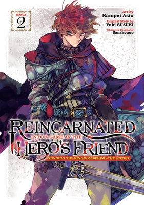 Reincarnated Into a Game as the Hero's Friend: Running the Kingdom Behind the Scenes (Manga) Vol. 2 by Suzuki, Yuki