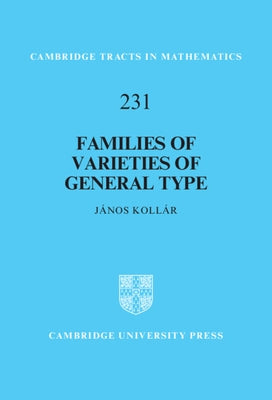 Families of Varieties of General Type by Koll&#225;r, J&#225;nos