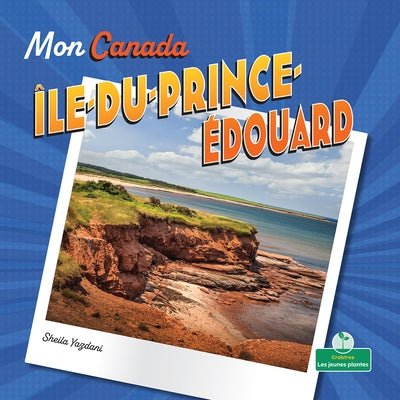 Île Du Prince Édouard (Prince Edward Island) by Yazdani, Sheila