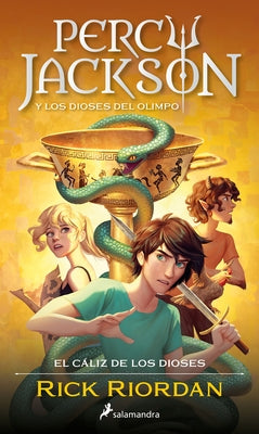 Percy Jackson Y El Cáliz de Los Dioses / The Chalice of the Gods by Riordan, Rick